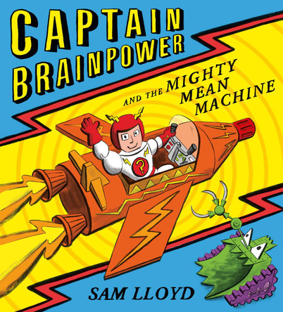 Captain Brainpower and the Mighty Mean Machine by Sam Lloyd 9780007324781 [USED COPY]