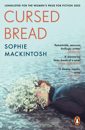 Cursed Bread: Longlisted for the Women’s Prize by Sophie Mackintosh 9780241993903 [USED COPY]