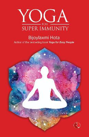 YOGA FOR SUPER  IMMUNITY by Bijoylaxmi Hota