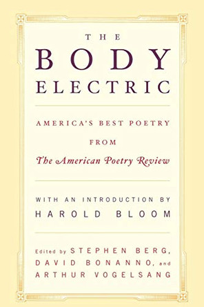 The Body Electric: America's Best Poetry from The American Poetry Review by Stephen Berg 9780393321708