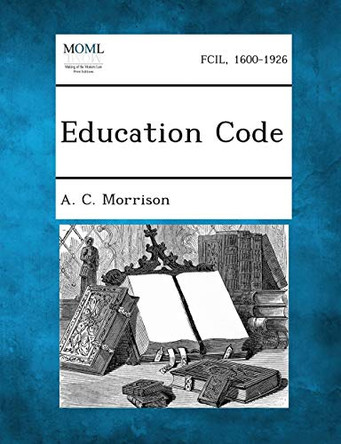 Education Code by A C Morrison 9781289343378