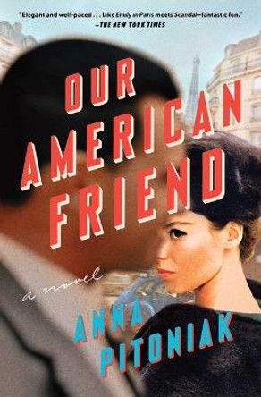 Our American Friend by Anna Pitoniak