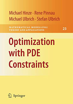 Optimization with PDE Constraints by Michael Hinze 9781402088384