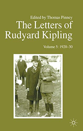 The Letters of Rudyard Kipling: Volume 5: 1920-30 by T. Pinney 9781403921314