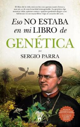 Eso No Estaba En Mi Libro de Genetica by Sergio Parra