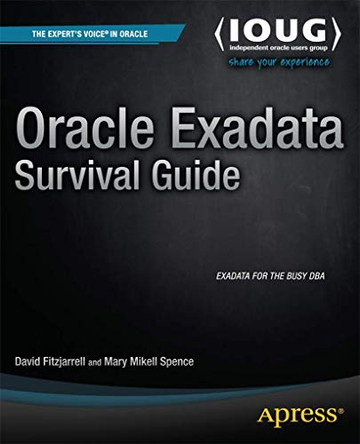Oracle Exadata Survival Guide by David Fitzjarrell 9781430260103