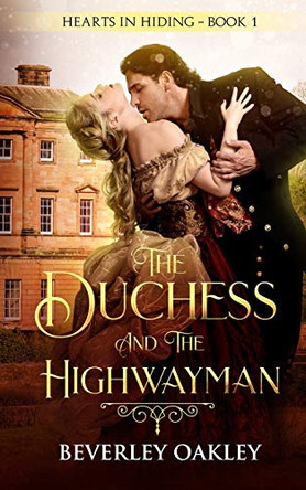 The Duchess and the Highwayman by Beverley Oakley 9780648252498