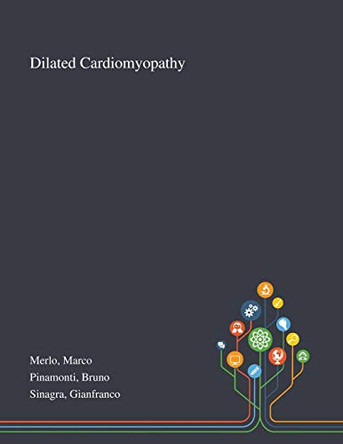 Dilated Cardiomyopathy by Marco Merlo 9781013275326
