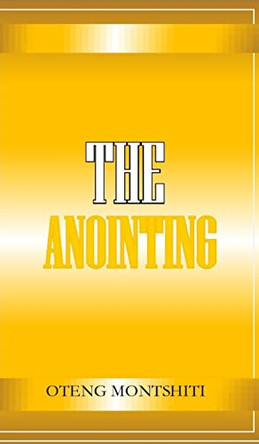 The Anointing by Oteng Montshiti 9781034932321
