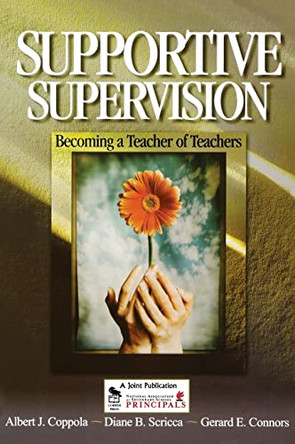 Supportive Supervision: Becoming a Teacher of Teachers by Albert J. Coppola 9780761931881