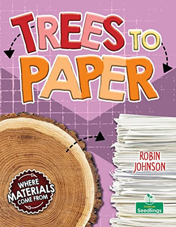 Trees to Paper by Robin Johnson 9781039806627