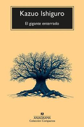 Gigante Enterrado, El by Kazuo Ishiguro