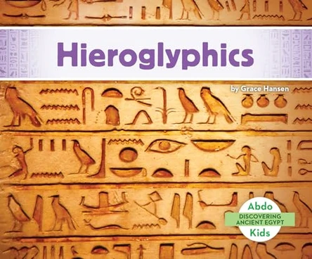 Hieroglyphics by Grace Hansen 9781098268459