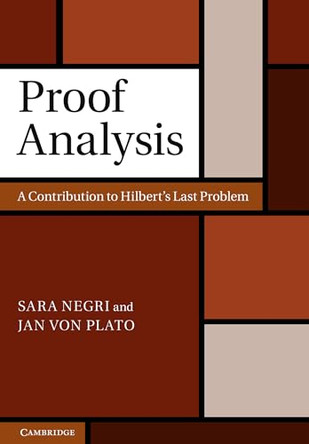 Proof Analysis: A Contribution to Hilbert's Last Problem by Professor Sara Negri 9781107008953