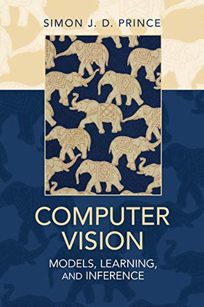 Computer Vision: Models, Learning, and Inference by Simon J. D. Prince 9781107011793