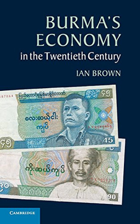 Burma's Economy in the Twentieth Century by Ian Brown 9781107015883