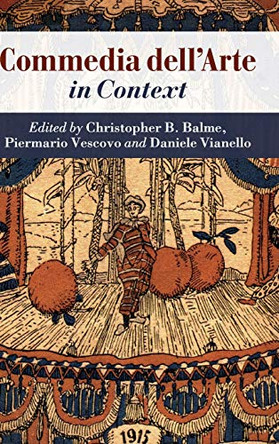 Commedia dell'Arte in Context by Christopher B. Balme 9781107028562