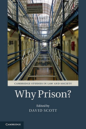 Why Prison? by David Scott 9781107030749