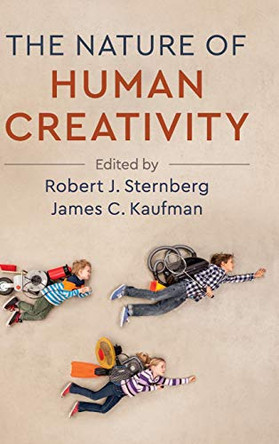 The Nature of Human Creativity by Robert J. Sternberg 9781107199811