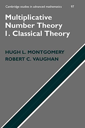 Multiplicative Number Theory I: Classical Theory by Hugh L. Montgomery 9781107405820