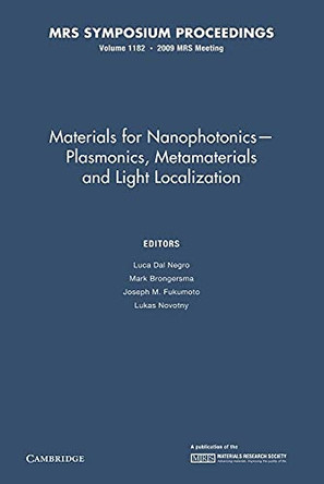 Materials for Nanophotonics - Plasmonics, Metamaterials and Light Localization: Volume 1182 by Luca Dal Negro 9781107408227
