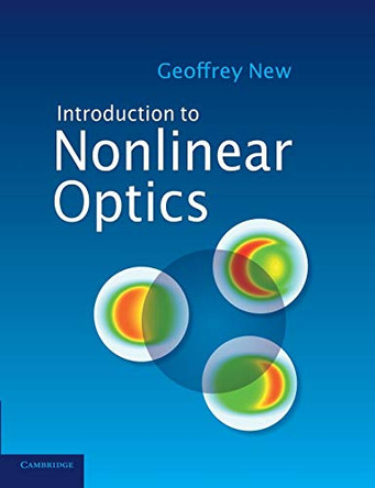 Introduction to Nonlinear Optics by Geoffrey New 9781107424487