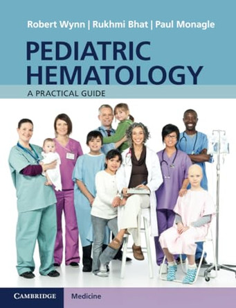 Pediatric Hematology: A Practical Guide by Robert Michael Wynn 9781107439368