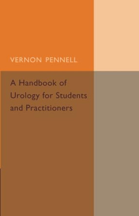 A Handbook of Urology for Students and Practitioners by Vernon Pennell 9781107456341