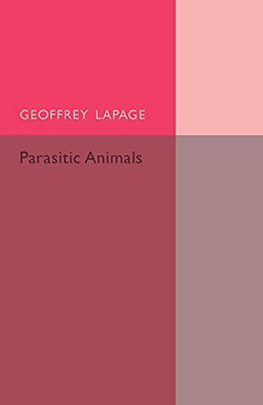 Parasitic Animals by Geoffrey Lapage 9781107496613
