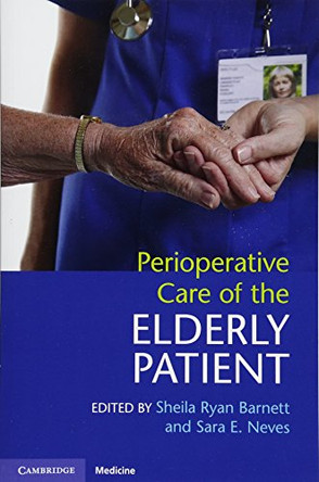 Perioperative Care of the Elderly Patient by Sheila Ryan Barnett 9781107576292