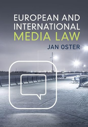 European and International Media Law by Jan Oster 9781107620766