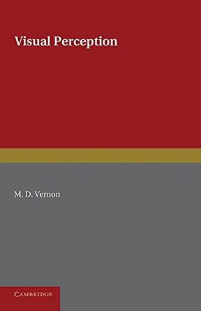 Visual Perception by M. D. Vernon 9781107624825