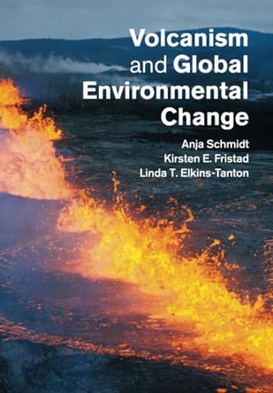 Volcanism and Global Environmental Change by Anja Schmidt 9781107633544