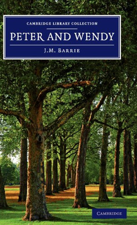Peter and Wendy by James Matthew Barrie 9781108060349