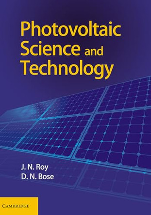Photovoltaic Science and Technology by J. N. Roy 9781108415248