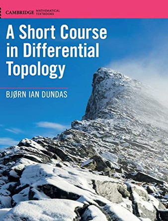 A Short Course in Differential Topology by Bjorn Ian Dundas 9781108425797