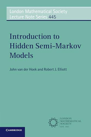 Introduction to Hidden Semi-Markov Models by John van der Hoek 9781108441988