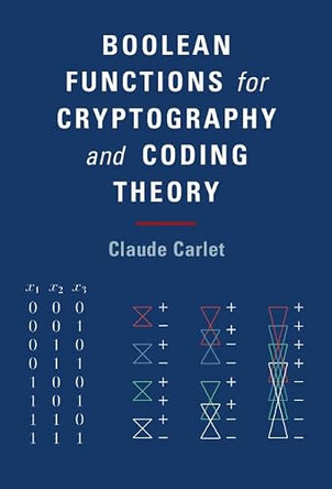 Boolean Functions for Cryptography and Coding Theory by Claude Carlet 9781108473804