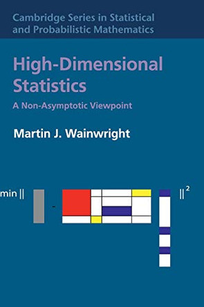 High-Dimensional Statistics: A Non-Asymptotic Viewpoint by Martin J Wainwright 9781108498029