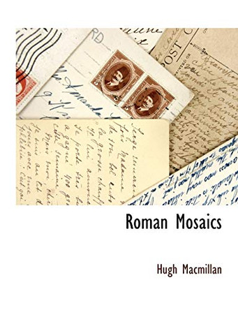 Roman Mosaics by Hugh MacMillan 9781117903163