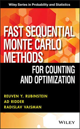 Fast Sequential Monte Carlo Methods for Counting and Optimization by Reuven Y. Rubinstein 9781118612262