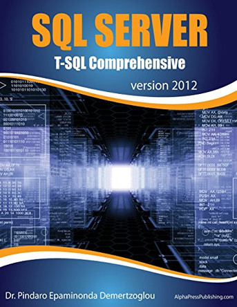 SQL Server T-SQL Comprehensive: version 2012 by Pindaro Epaminonda Demertzoglou 9780988330047