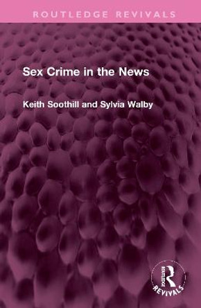 Sex Crime in the News by Keith Soothill