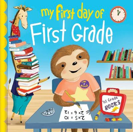 My First Day of First Grade by Louise Martin