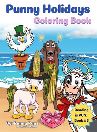 Punny Holidays Coloring Book: Reading is PUN: Book #3 by Punny Puns Books and Games 9781774823248