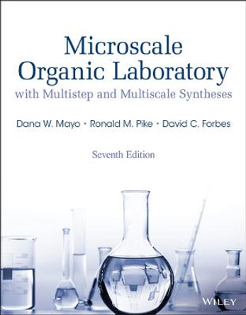 Microscale Organic Laboratory: With Multistep and Multiscale Syntheses by Dana W. Mayo