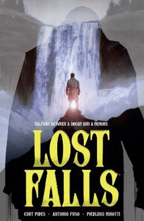 Lost Falls Volume 1 by Curt Pires