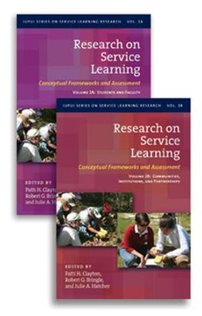 Research on Service Learning, Two Volume Set: Conceptual Frameworks and Assessments by Patti H. Clayton