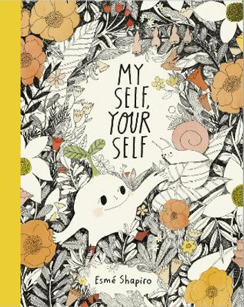 My Self, Your Self by Esmé Shapiro