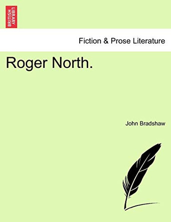 Roger North. by John Bradshaw 9781241215224